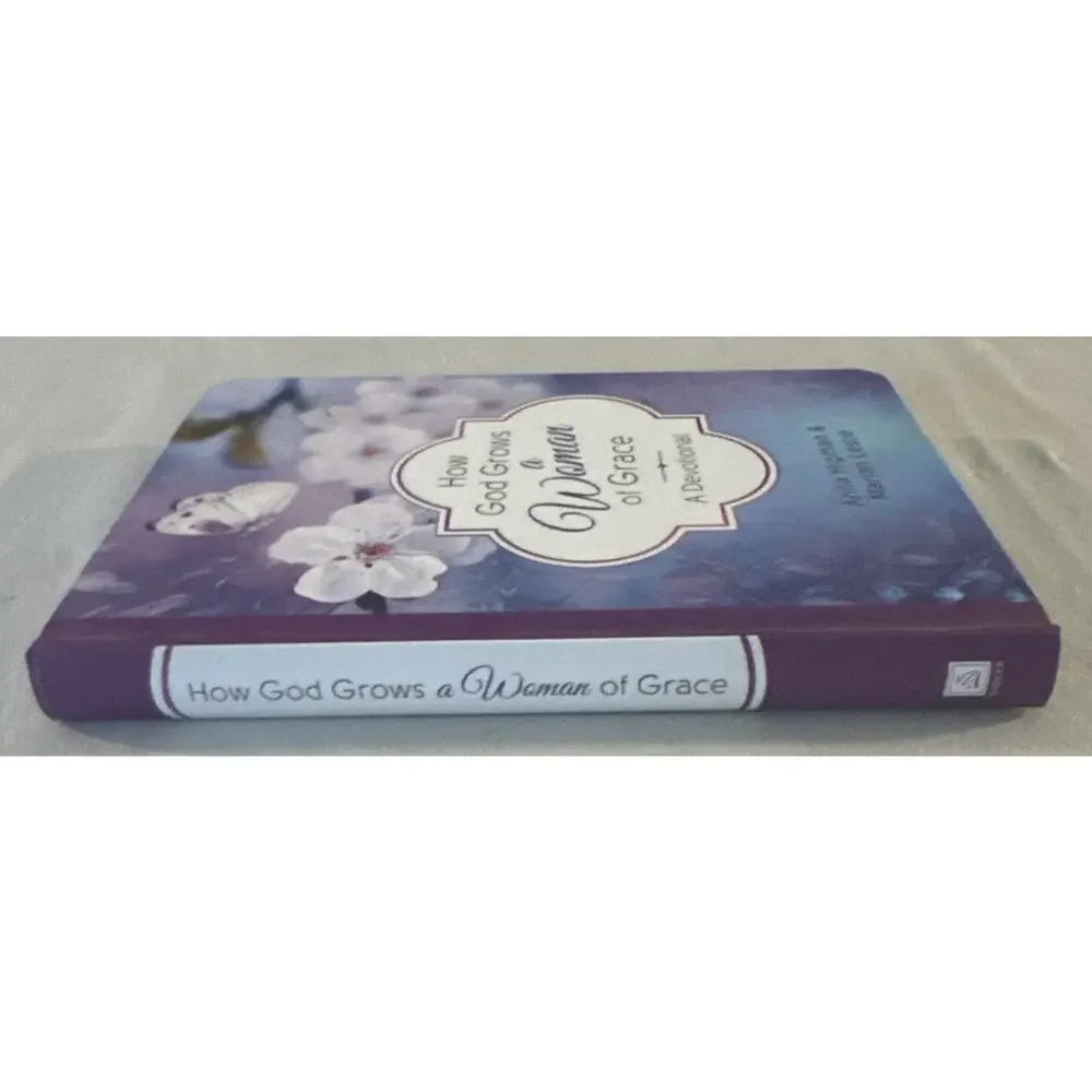 How God Grows a Woman of Grace: A Devotional - Hardcover By Higman, Anita - GOOD